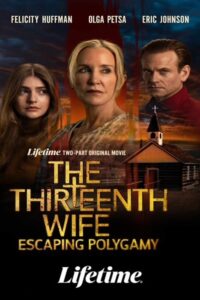 The Thirteenth Wife: Escaping Polygamy, Part 2 Movie Hiidude